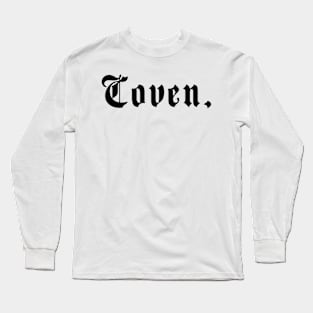 Coven. Long Sleeve T-Shirt